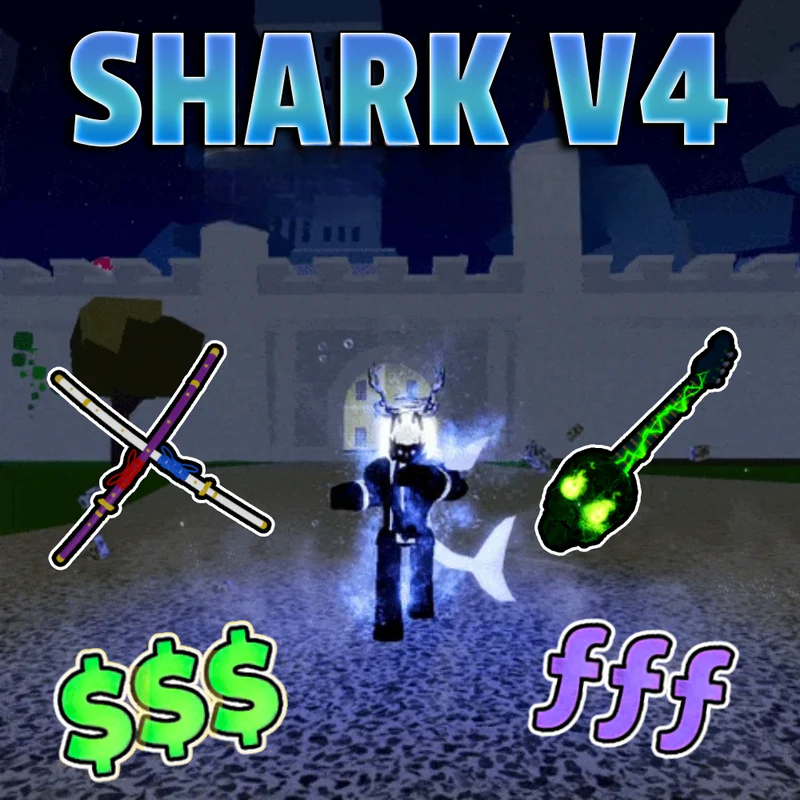 🔥 FULL SHARK V4🔥 MAX LVL + SG + CDK + GH MYTHICAL FRUIT